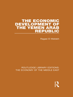 cover image of The Economic Development of the Yemen Arab Republic (RLE Economy of Middle East)